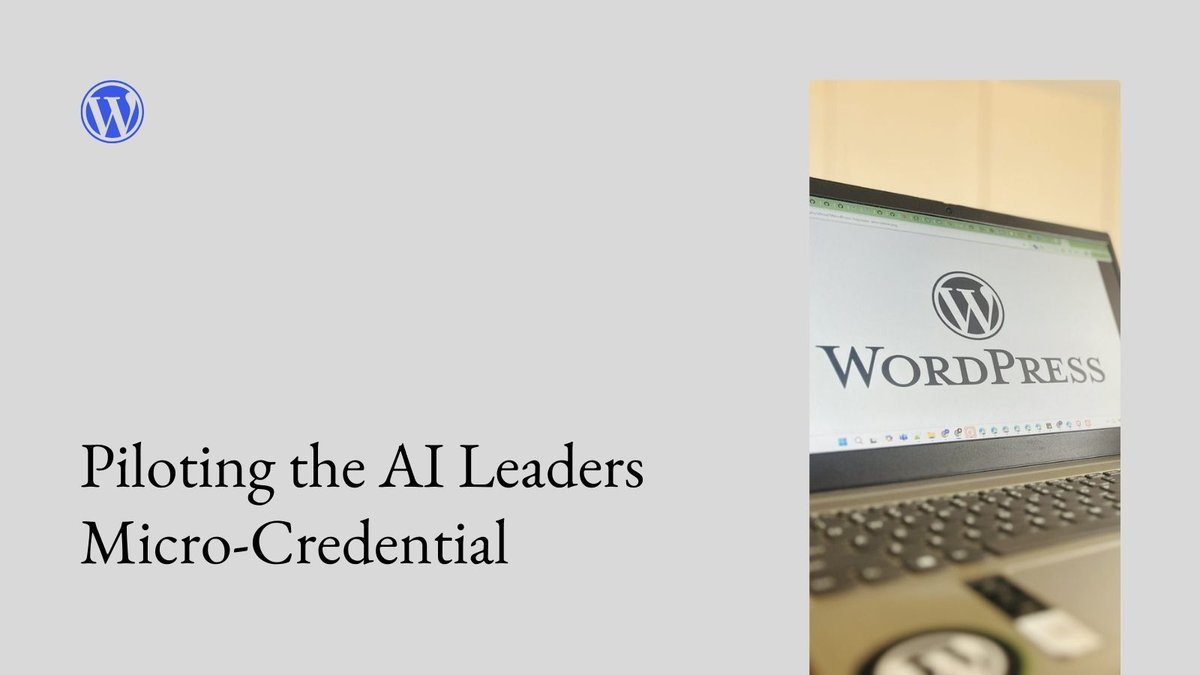 WordPress's tweet photo. Introducing the AI Leaders micro-credential: a new path for students to gain practical AI skills, contribute to real WordPress projects, and access paid learning and career opportunities. 

Learn more and apply for this pilot program: https://t.co/5M7QFO7hsq https://t.co/PoyFQYK53x