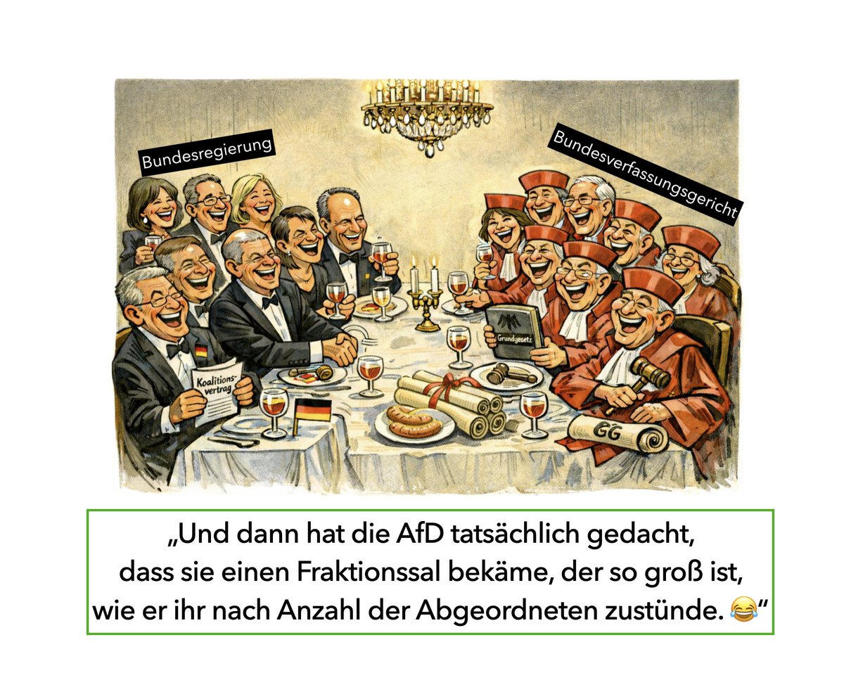 Der Zustand der Demokratie in Deutschland:
Ein Land, in dem Legislative und Exekutive kaum voneinander getrennt sind und in dem die Exekutive mit der Judikative gemeinsam zu Abend isst. Zum Wohl!