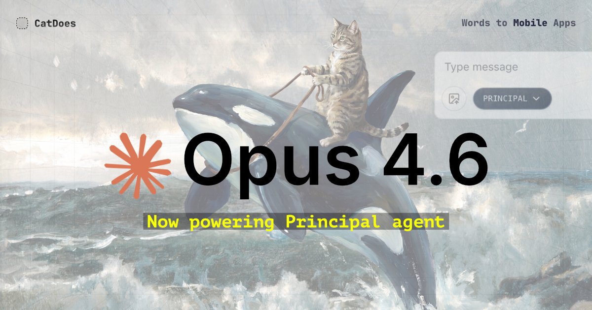 ✽ Opus 4.6 is now powering our Principal agent on CatDoes.

All I can say is: it's an insane model!