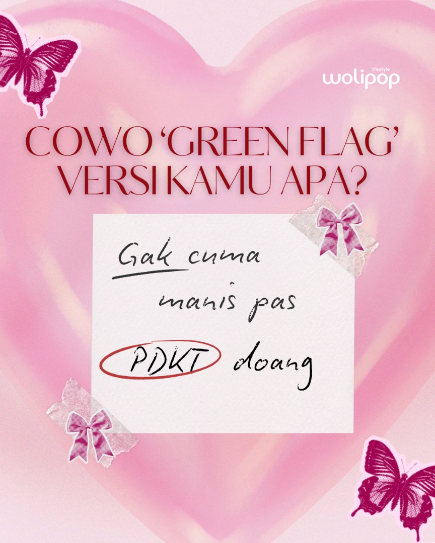 wolipop's tweet image. Bukan cuma yang memenuhi bare minimum, tapi juga effort dan cintanya ugal-ugalan! 🥰

 #Wolipop #TipeIdeal #GreenFlag #Relationship #CowoGreenFlag
