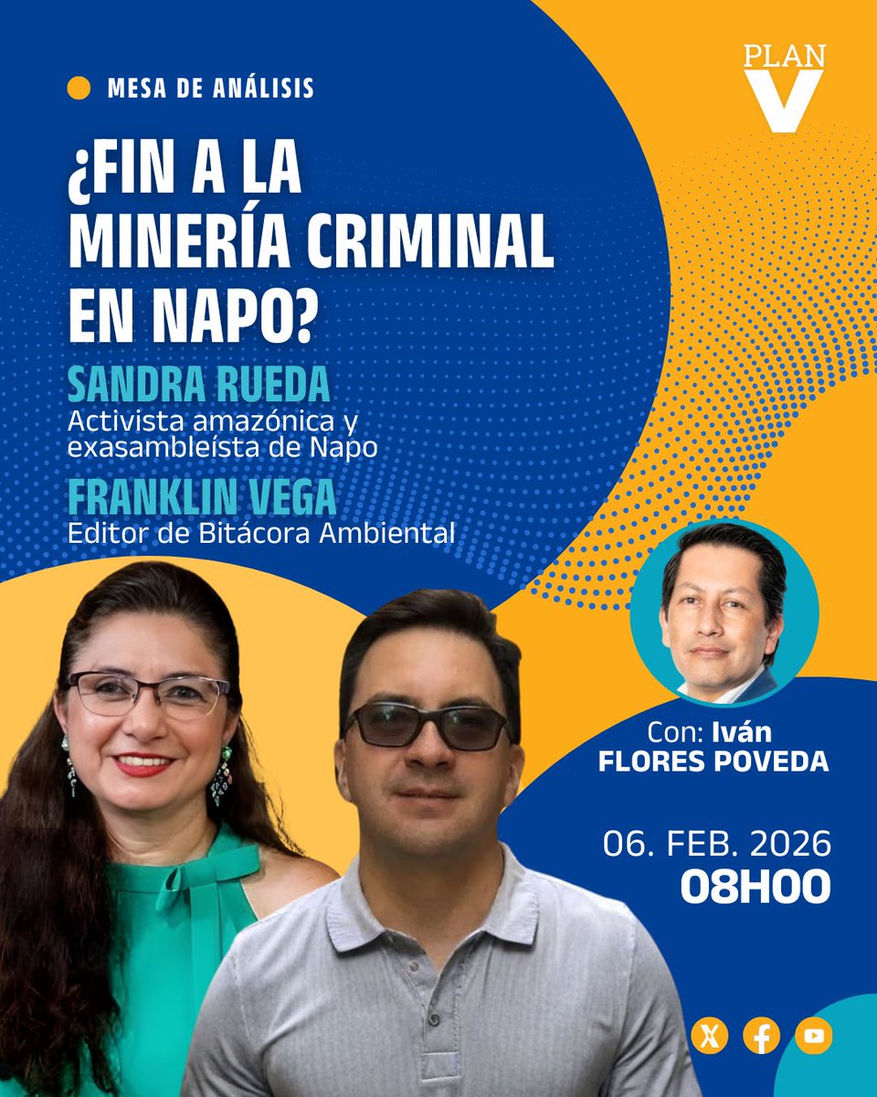 Viernes en #MesaDeAnálisisPlanV con <a href="/ifpoveda/">Iván F. Poveda 🇪🇨</a> conversaremos con <a href="/SandraRuedaAN/">Sandra Rueda | Activista Amazonica</a> y <a href="/TeodoroVega/">Franklin Teo Vega</a> sobre:

👁‍🗨 ¿Fin a la minería criminal en Napo?

🗓️06/feb/2026
⏰08h00

🎥 #EnVivo por Facebook, X y YouTube <a href="/revistaPlanV/">Plan V</a>

¡No te lo pierdas!
