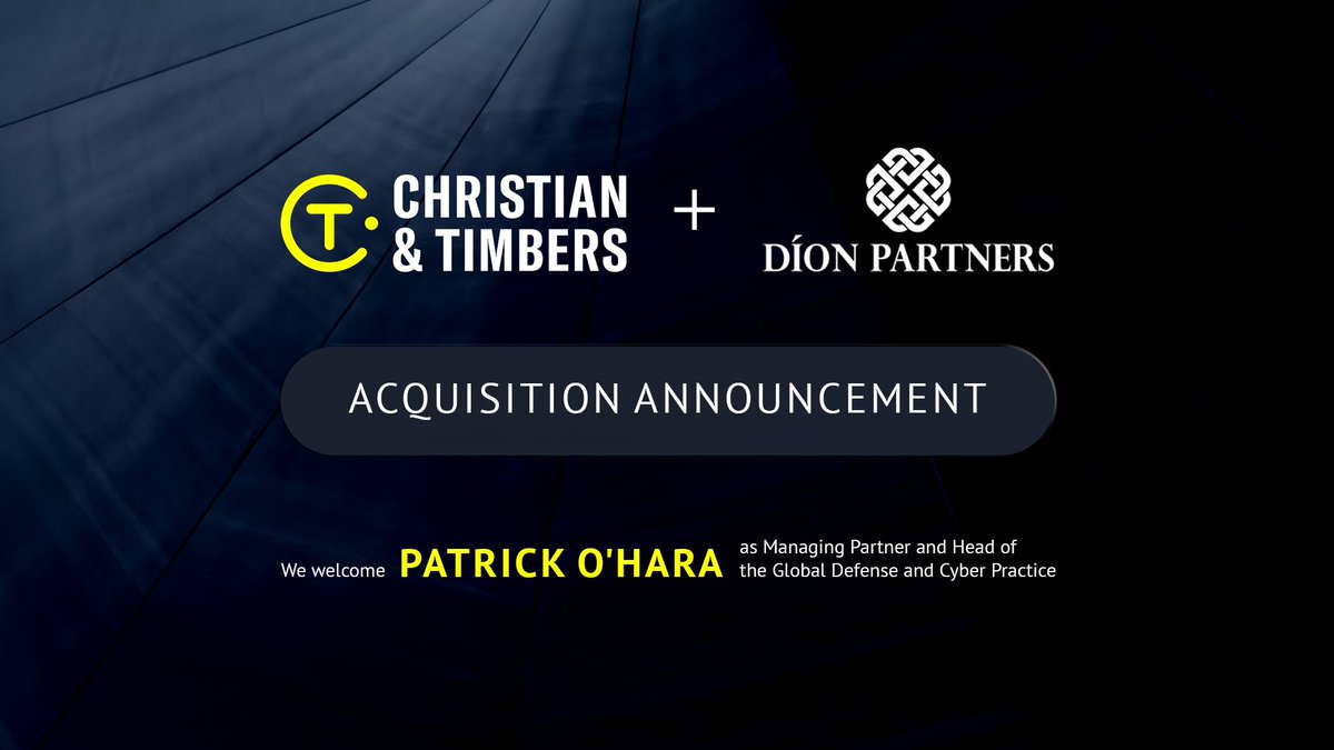 C_and_Timbers's tweet photo. Christian &amp; Timbers has acquired Dion Partners, an advisory firm serving the defense, cyber, and national security tech sectors. Founder Patrick O’Hara joins as Managing Partner and Head of the Global Defense and Cyber Practice. Together, we deepen AI-enabled security leadership. https://t.co/CZu0L5Cb59
