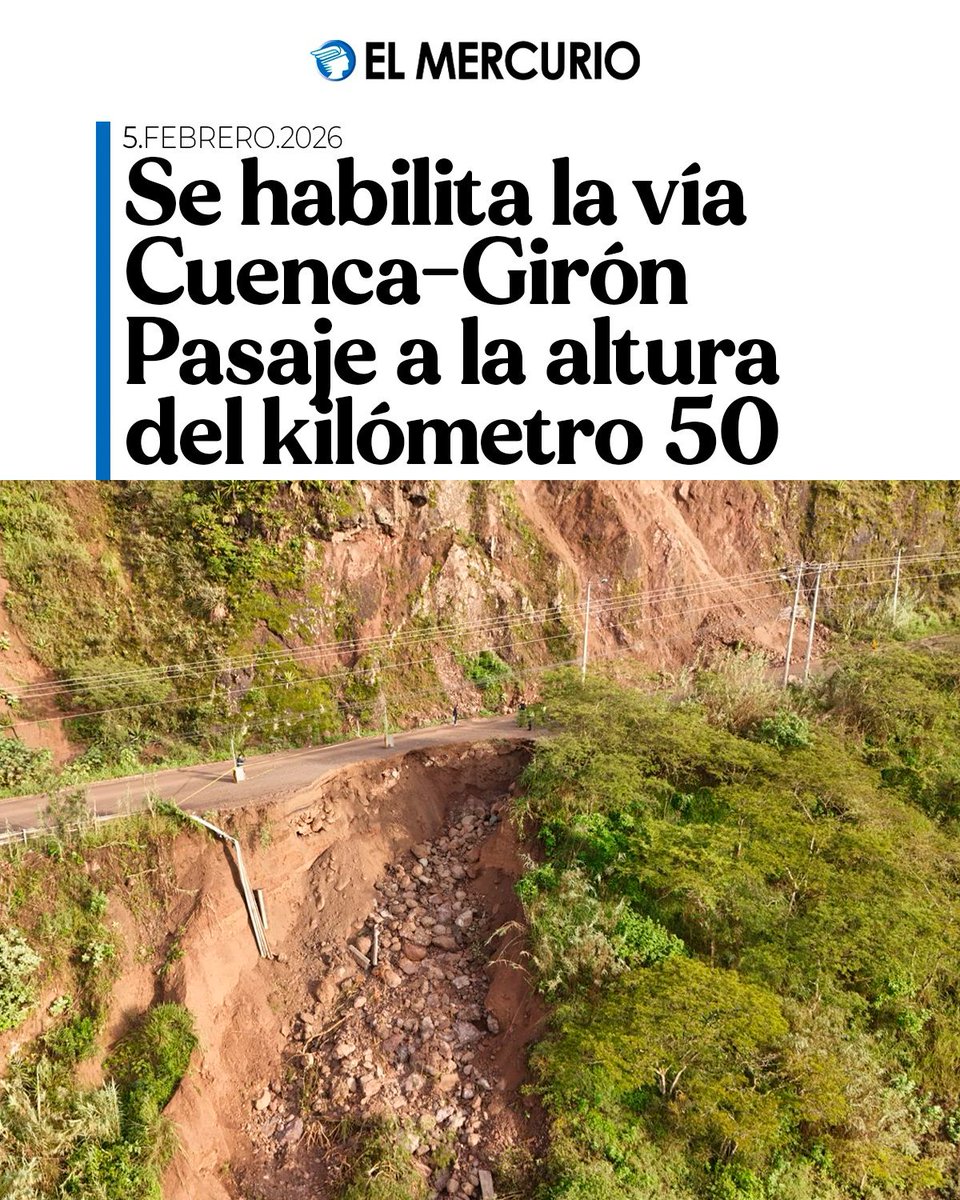 Se habilita paso controlado en el km 50 de la vía Cuenca–Girón–Pasaje. Circulación por un carril y en horario diurno. elmercurio.com.ec/cuenca/2026/02…