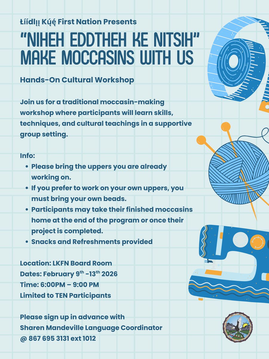 “Niheh eddtheh ke nitsih” Make Moccasins with Us

Hands-On Cultural Workshop

Please sign up in advance with
Sharen Mandeville Language Coordinator
@ 867 695 3131 ext 1012
#lkfn