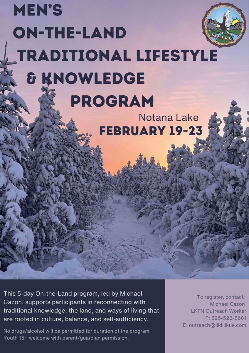 Men's On-the-land Traditional Lifestyle &amp; Knowledge Program!

Location: Notana Lake
Date: Feb 19-23, 2026
To register, contact: Michael Cazon, LKFN Outreach Worker.
Phone: 825-523-8601
Email: outreach@liidliikue.com