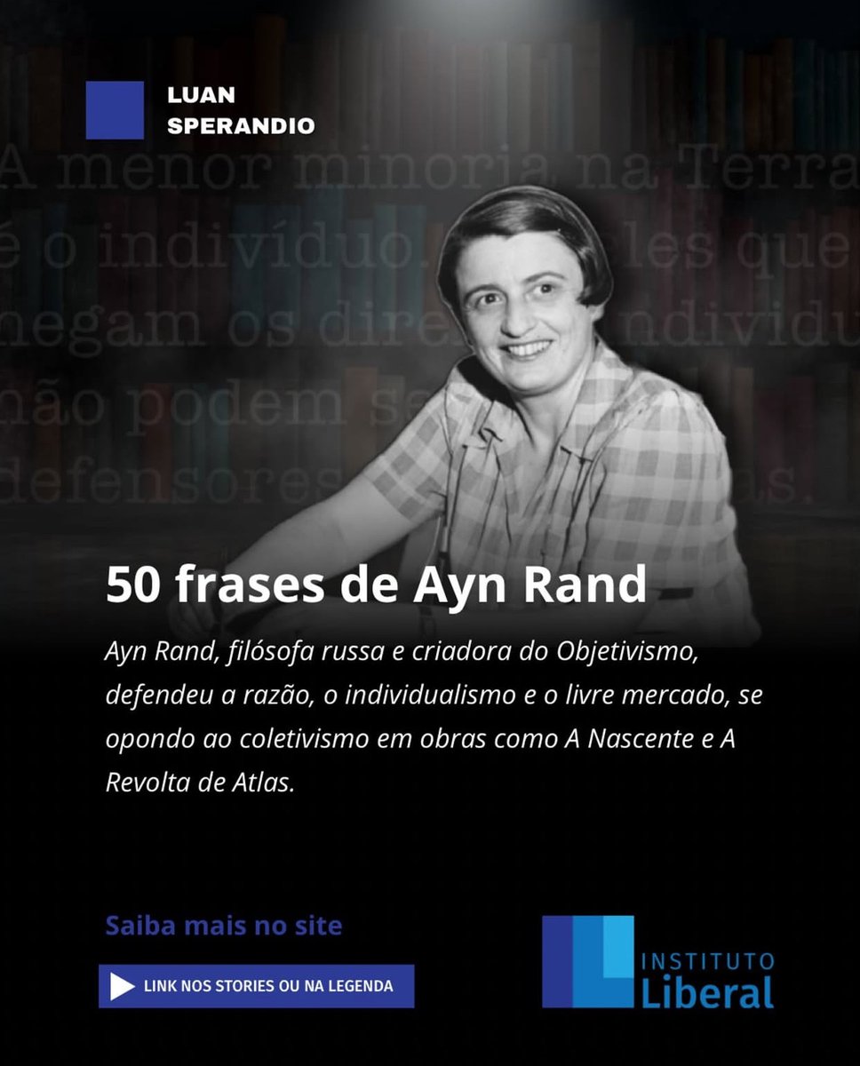 50 frases de Ayn Rand institutoliberal.org.br/blog/pensadore…