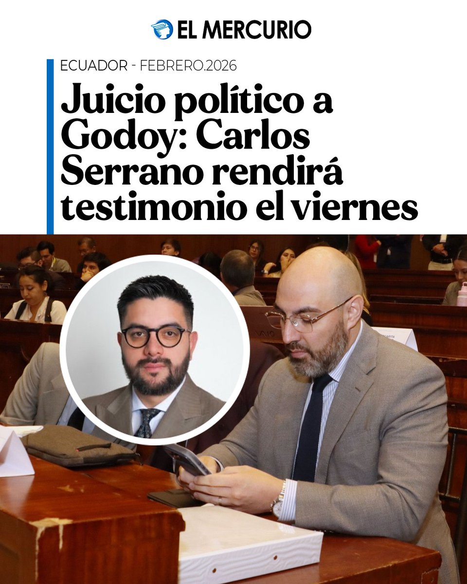 Carlos Serrano, juez clave en el juicio político a Mario Godoy, rendirá su testimonio este 6 de febrero ante la Comisión de Fiscalización. elmercurio.com.ec/principal/2026…