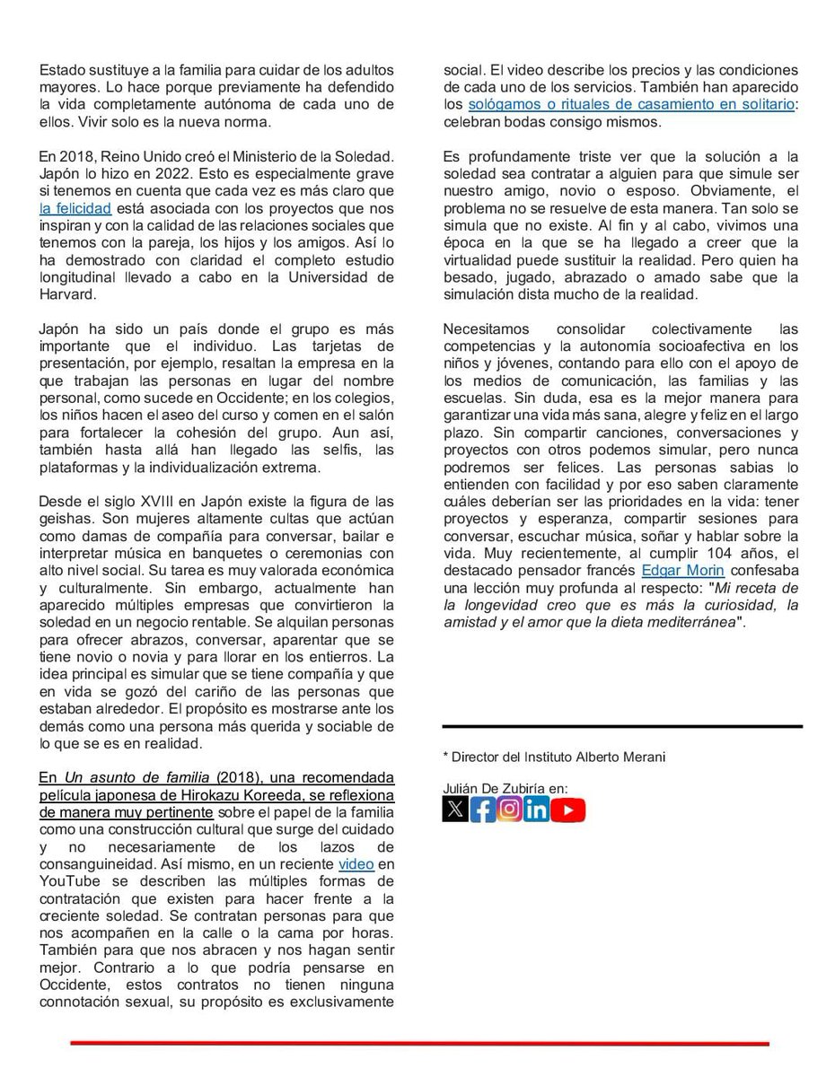 Es muy triste ver que la solución a la soledad sea contratar a alguien para que simule ser nuestro amigo, novi@ o espos@, como hoy sucede en Japón. ¿Eso les espera a las próximas generaciones? Invito a leer de manera libre mi más reciente columna: “El costo humano de la soledad”