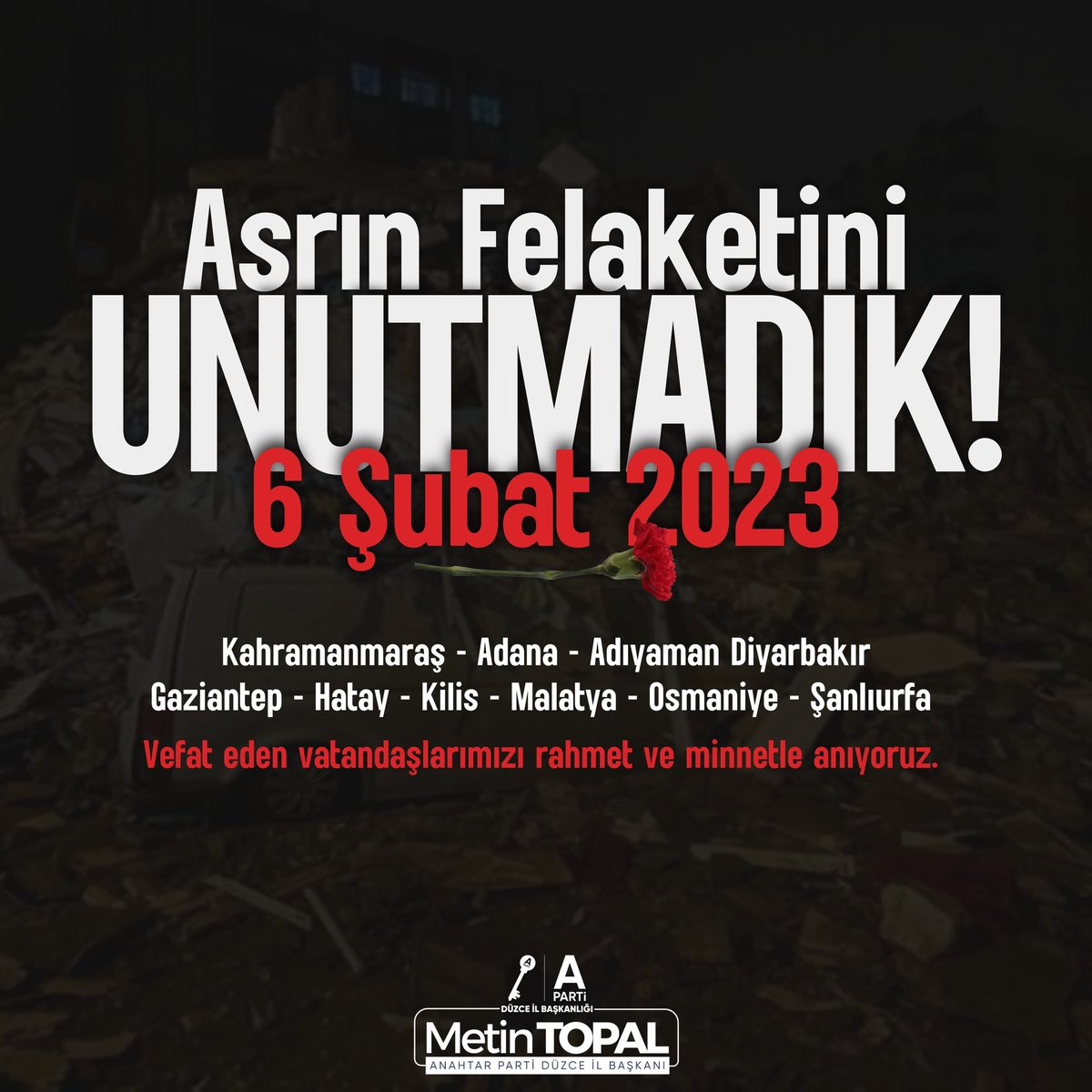 APartiDuzce's tweet photo. 6 Şubat’ta yaşadığımız deprem felaketinde hayatını kaybeden vatandaşlarımızı rahmetle anıyor, geride kalanlara sabır diliyoruz. Acımız hâlâ taze, sorumluluğumuz hâlâ büyük. Unutmadık, unutturmayacağız. https://t.co/oPmZf5LC3r