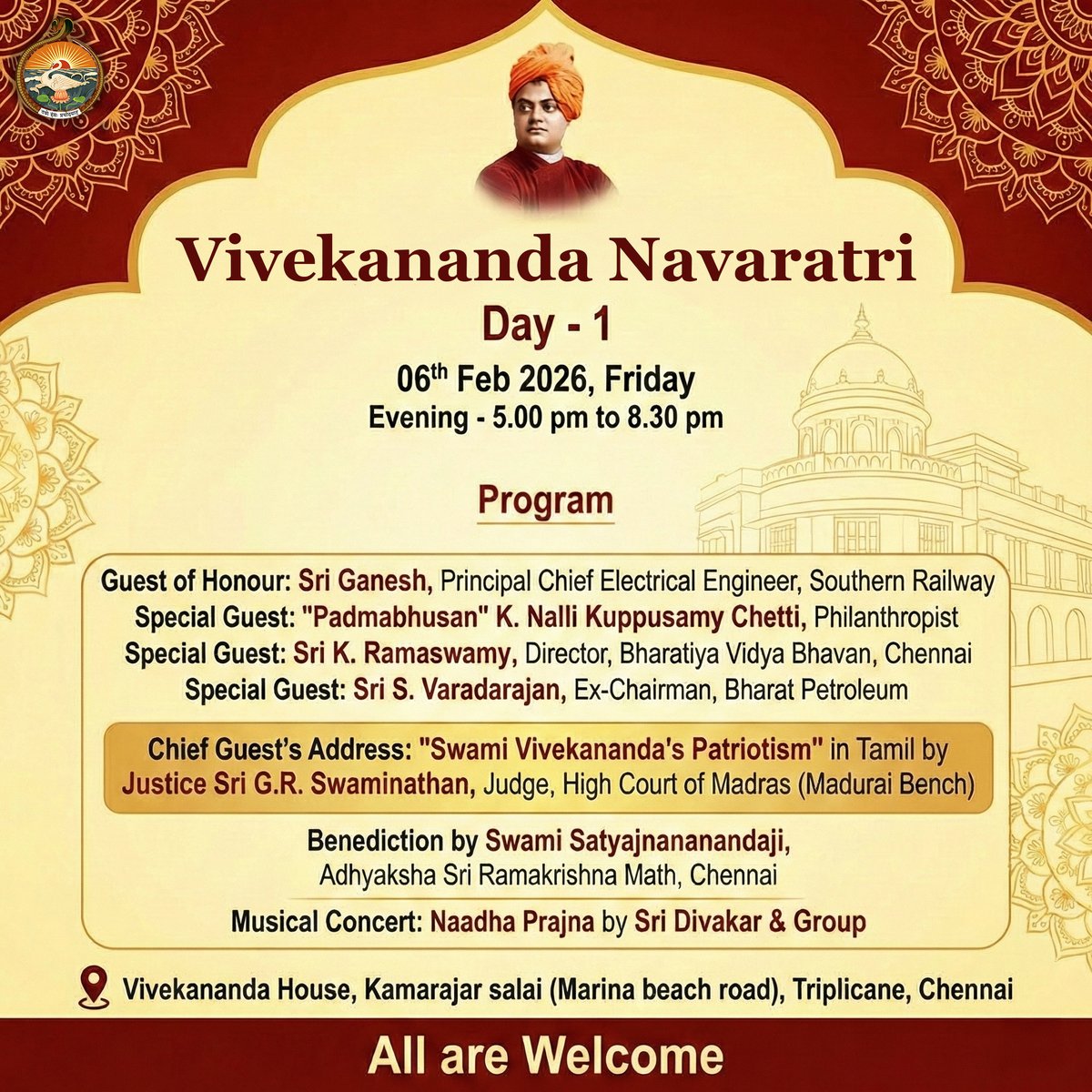 Namaste.

We warmly welcome you to join us for the Inaugural Function of the Vivekananda Navaratri Celebrations on Friday, 6th February at 5:00 PM, at Vivekanandar Illam, Chennai.