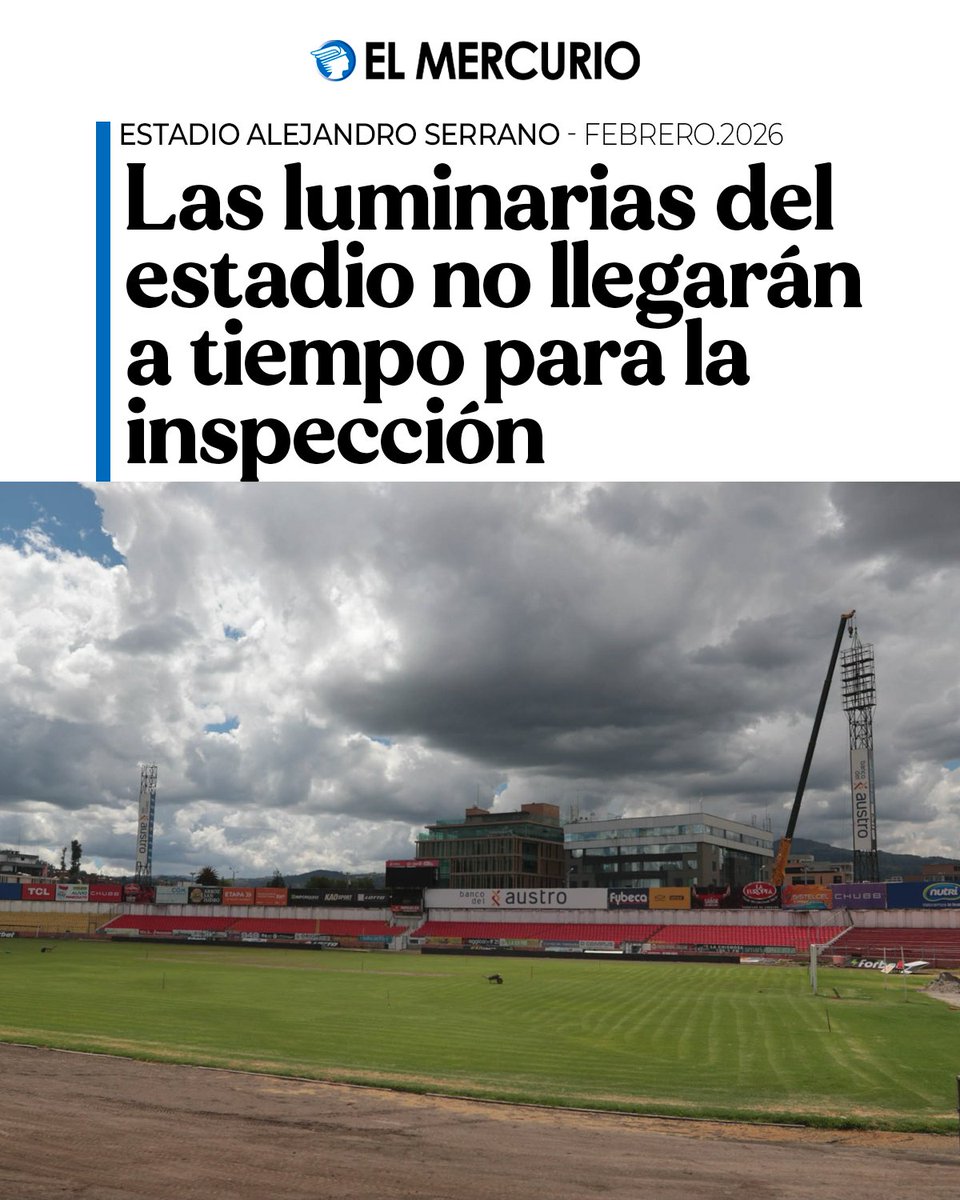elmercurio.com.ec/deportes/2026/… Luminarias en camino, pero el tiempo apremia. Peligra la localía del Deportivo Cuenca en la Sudamericana.