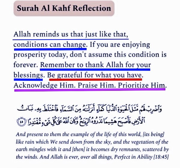 ManhajAsSunnah's tweet photo. A LESSON FROM SURAH KAHF

Allah reminds us that life is temporary.  Today’s blessings may not last forever. Be grateful for what you have, praise Him, acknowledge Him, and keep Him first. Just like rain that nurtures the earth and then fades, everything in duniya is temporary. https://t.co/tmVftMA0YB