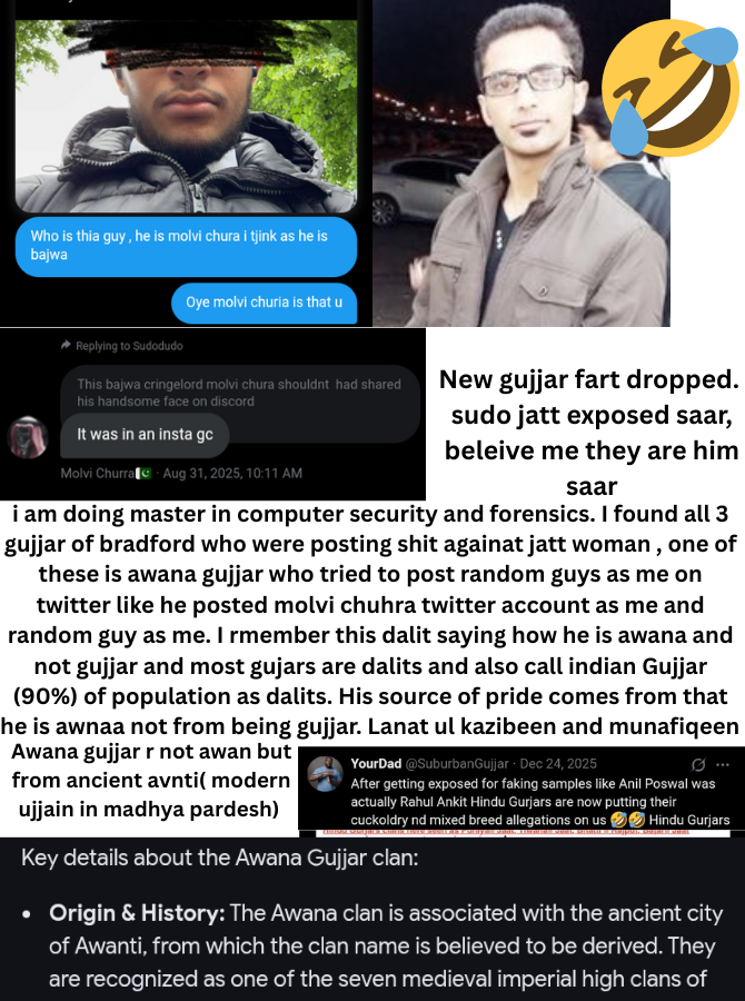 After i exposed 🐂 posting shit against jatt woman, they tried their best to malign me by making random guys as me. Middle one awana gujjar is one of saddest pajit kala kutta i have ever seen. They even hate their own 90% gujars as they score like dalits, i dont hate gujar at all