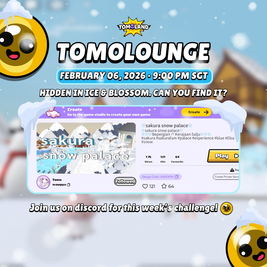 Can you find it before anyone else?
TOMOLOUNGE: FIND &amp; SNAP! (Sakura Snow Palace Edition) ❄️

📍 Discord · Feb 6 · 9PM (GMT+8)

Spot it, snap it, and win the rewards 👑