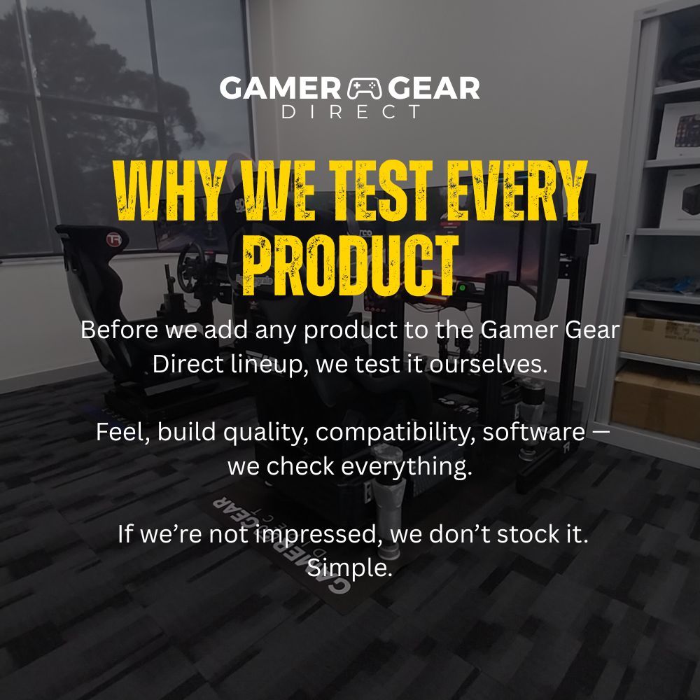 Before we add any product to the Gamer Gear Direct lineup, we test it ourselves.

Feel, build quality, compatibility, software — we check everything.

If we’re not impressed, we don’t stock it. Simple.
