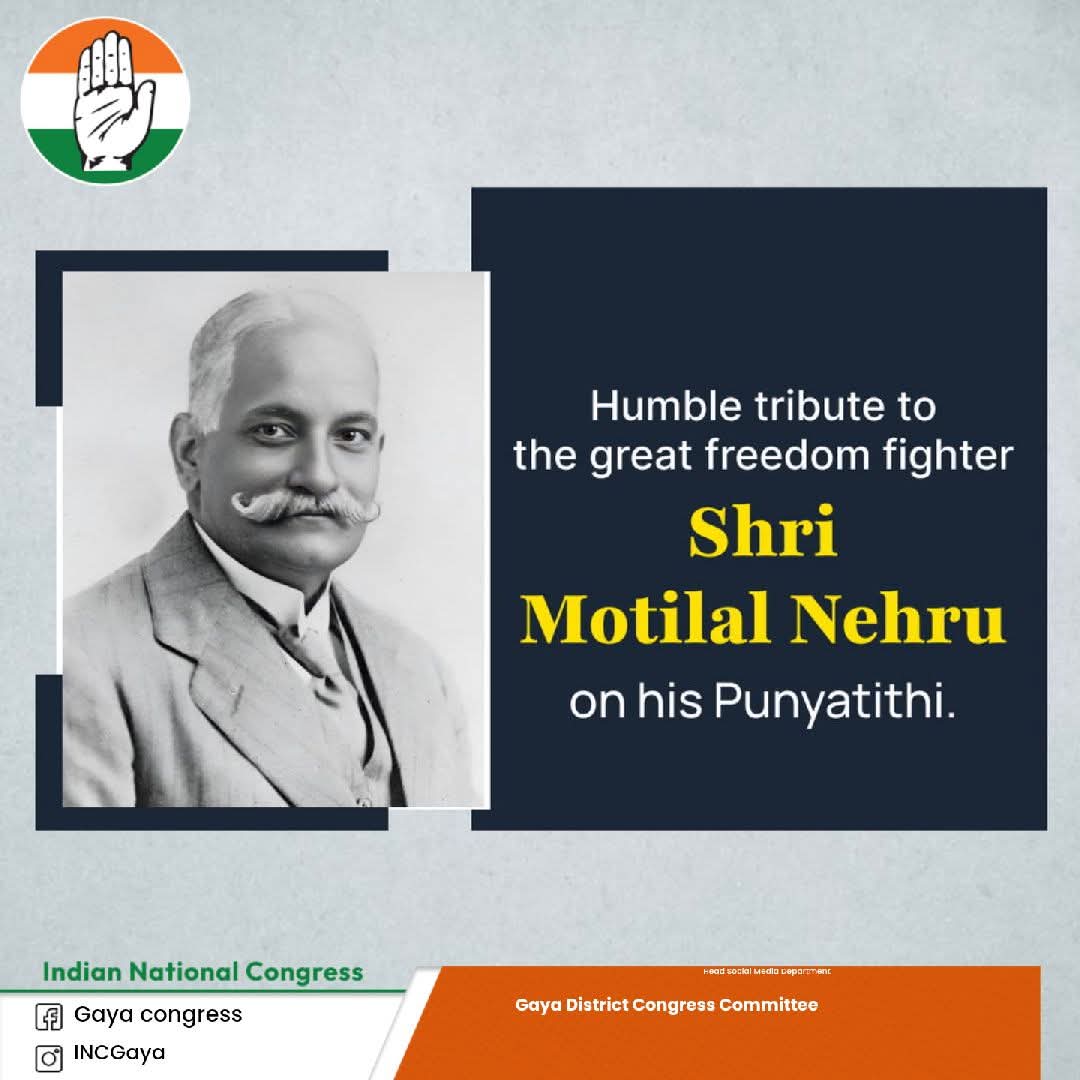 INC_Gaya's tweet photo. We pay tribute to Motilal Nehru, a freedom fighter, towering leader, and former Congress President.

His contributions to India’s independence and constitutional reforms shaped the nation’s future.

His legacy continues to inspire generations. https://t.co/S0EVld4qtm