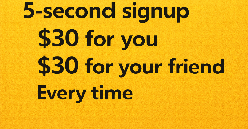GetYourCCCC's tweet photo. $30 for you. $30 for your friend. Sign up in 5 seconds. Terms apply.
