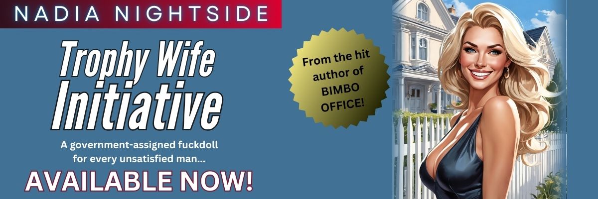 A government assigned fuckdoll for every unsatisfied man! Grab your copy of “Trophy Wife Initiative” by Nadia Nightside to explore a world of bimbofication, mind control, and eager breedable fuckdolls…
alltheseroadworks.com/2026/02/06/atr…
