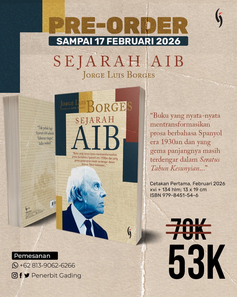 Penerbit_Gading's tweet photo. 🔥 PRE-ORDER DIBUKA 🔥
📌 sampai 17 Februari 2026

📕 SEJARAH AIB
Karya Jorge Luis Borges

💸 Harga normal 
🔥 Harga pre-order: 53K

📚 Pesan sekarang:
📱 WA: 0813-9062-6266
📲 IG &amp; X: @penerbitgading

#preorderbuku #sejarahaib #jorgeborges #borges #bukugading #penerbitgading https://t.co/RW2I0yPfSv