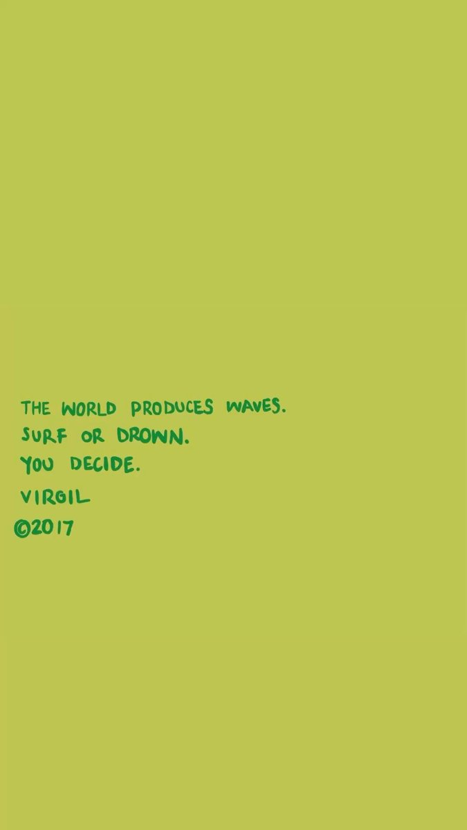 mysio_'s tweet photo. Fresh reminder from the GOAT #virgil https://t.co/YZmckpbe3w