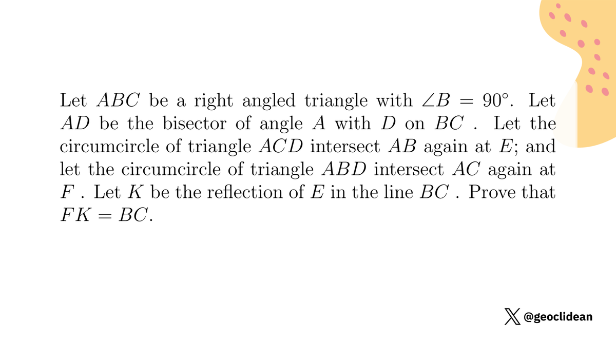 geoclidean's tweet photo. ABC right angle triangle: FK=BC
#Geometry #Circumcircle #GeometricTransformation #Reflection https://t.co/jKEgkIf81l