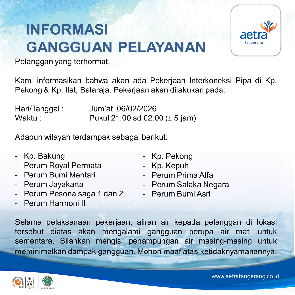 Pelanggan yang terhormat, berikut kami sampaikan informasi gangguan pelayanan. Mohon maaf atas ketidaknyamanannya.⁠
⁠
Untuk informasi pelayanan pelanggan, hubungi kami melalui:⁠
Contact Center 24 jam: 021 5985474⁠
WhatsApp: 087788224645⁠⠀⁠
⁠
#aetratangerang #infoaetra