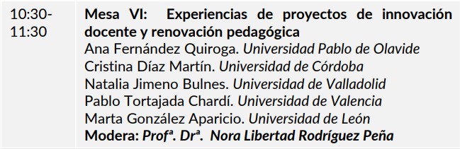 💡Continuamos con...

Mesa VI: Experiencias de proyectos de innovación docente y renovación pedagógica