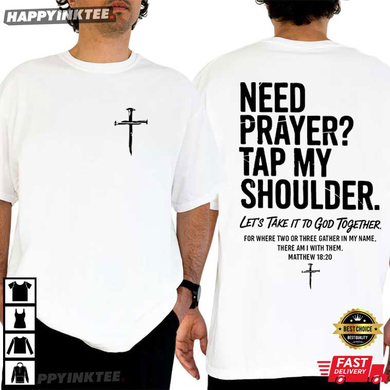 JusCordney's tweet image. Need Prayer Tap My Shoulder Christian Bible Verse Church T-Shirt #NeedPrayer #Christian #BibleVerse #Church #Happyinktee happyinktee.com/product/need-p…