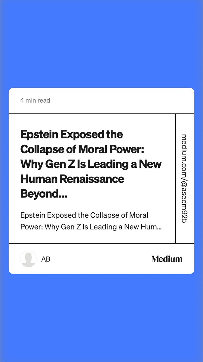 “Epstein Exposed the Collapse of Moral Power: Why Gen Z Is Leading a New Human Renaissance Beyond…” by AB medium.com/@aseem925/epst…