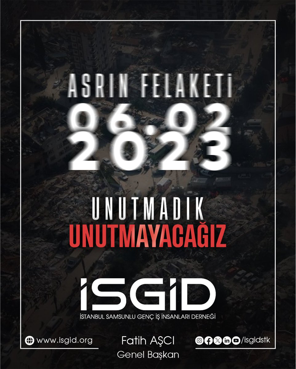 Asrın felaketi 6 Şubat depremlerinde hayatını kaybeden vatandaşlarımızı  rahmetle anıyor, yakınlarına ve tüm ülkemize sabır ve başsağlığı diliyoruz.

<a href="/fthasci/">Fatih Aşcı</a> 
İSGİD Genel Başkanı

#6Şubat2023 #AsrınFelaketi #Deprem #6ŞubatDepremi #6Şubat