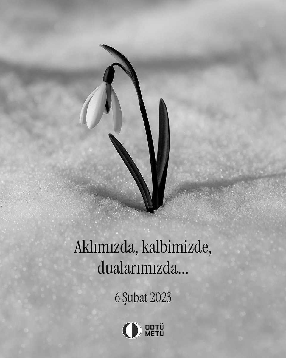 METU_ODTU's tweet photo. 6 Şubat 2023 
Kaybettiklerimizi rahmetle anıyor,
geride kalanların acısını yüreğimizde taşıyoruz. https://t.co/giFnCPFIFG