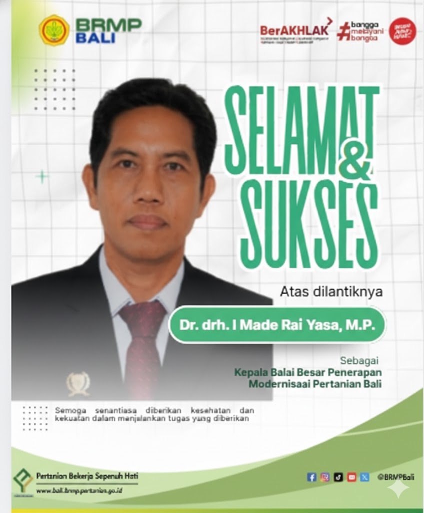 Selamat dan Sukses atas dilantiknya bapak Dr. drh. I Made Rai Yasa, M.P sebagai  Kepala Balai Besar Penerapan Modernisasi Pertanian Bali.

Semoga senantiasa diberikan kesehatan dan kekuatan dalam menjalankan tugas yang diberikan.
