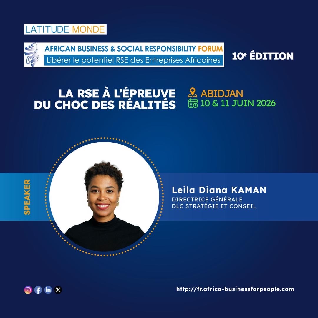 Nous sommes honorés d’accueillir Leila Diana KAMAN, Directrice Générale de DLC Stratégie &amp; Conseil, comme speaker de la 10e édition de l’African Business and Social Responsibility Forum. 

📍Cap sur Abidjan, les 10 &amp; 11 juin 2026

💻 contact@latitudemonde.com