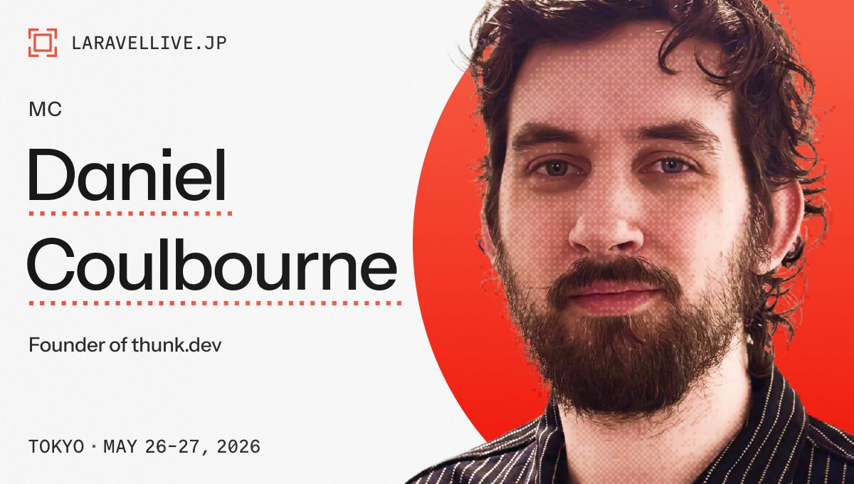 📢 Laravel Live Japan 2026 のMCは Daniel Coulbourne (<a href="/DCoulbourne/">Daniel Coulbourne 🦋</a>) に決定！
世界中のLaraconで何度も登壇してきた盛り上げ上手なスピーカー。
しかも高校まで千葉で育ったので日本語もOK 🇯🇵
当日はDanielが英語と日本語織り交ぜてステージを全力で盛り上げます！🔥
#LaravelLiveJP