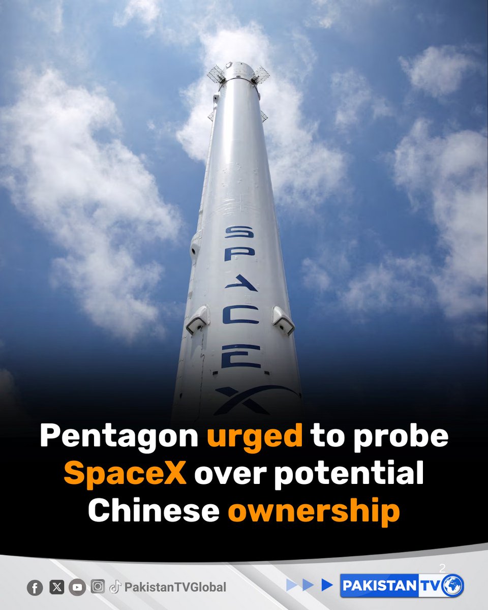 PakTVGlobal's tweet photo. U.S. officials have called on the Pentagon to investigate SpaceX amid concerns over possible Chinese ownership links, citing national security implications.
#PakistanTV #PakistanTvglobal #USNationalSecurity #SpaceXProbe #ChinaConcerns https://t.co/kRXPj4iuhs