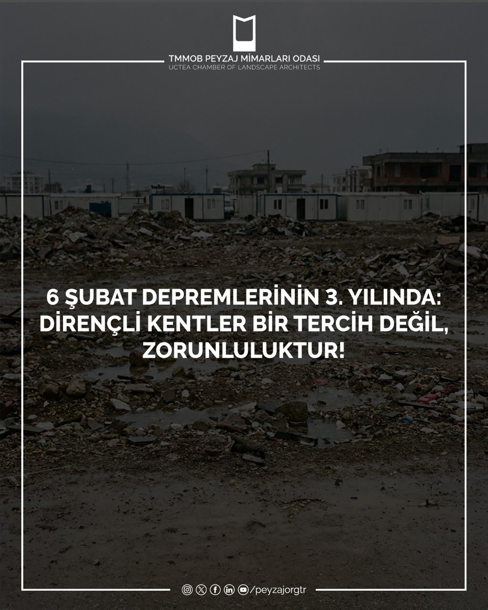 6 ŞUBAT DEPREMLERİNİN 3. YILINDA: DİRENÇLİ KENTLER BİR TERCİH DEĞİL, ZORUNLULUKTUR!

TMMOB Peyzaj Mimarları Odası
16. Dönem Yönetim Kurulu

Açıklamanın tamamı internet sitemizde.

peyzajmimoda.org.tr/icerik/2026020…
