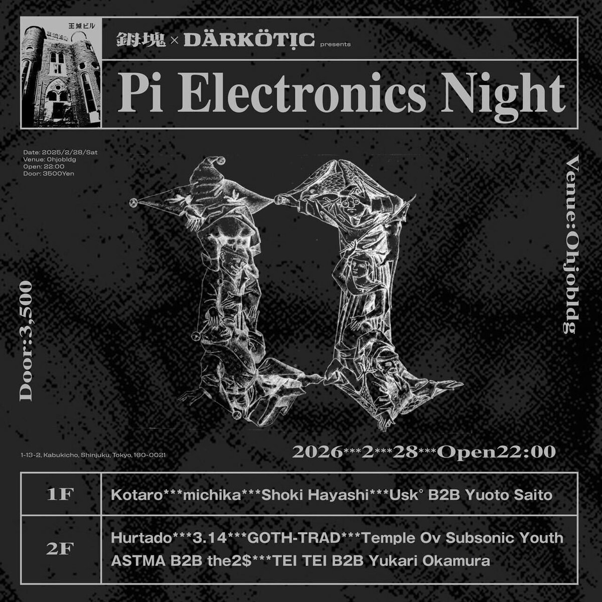 iflyertv's tweet image. 注目のイベント🔥

「鉧塊×DARKOTIC Presents -Pi Electronics Night-」
2月28日 (土) 新宿・王城ビルにて開催

Hurtado、3.14 (Pi Electronics)、GOTH-TRAD、Temple Ov Subsonic Youth (Mars89) 等出演

#iFLYER #techno #dub #DJ #イベント情報 #東京

チケット販売中🎟️
iflyer.tv/event/358669/