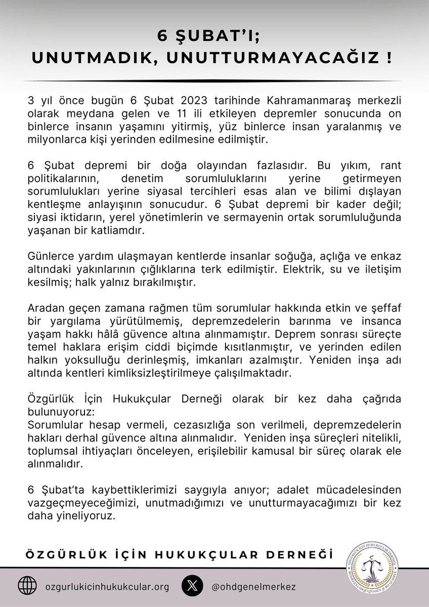 6 ŞUBAT’I;
UNUTMADIK, UNUTTURMAYACAĞIZ !

3 yıl önce bugün 6 Şubat 2023 tarihinde Kahramanmaraş merkezli olarak meydana gelen ve 11 ili etkileyen depremler sonucunda on binlerce insanın yaşamını yitirmiş, yüz binlerce insan yaralanmış ve milyonlarca kişi yerinden edilmesine