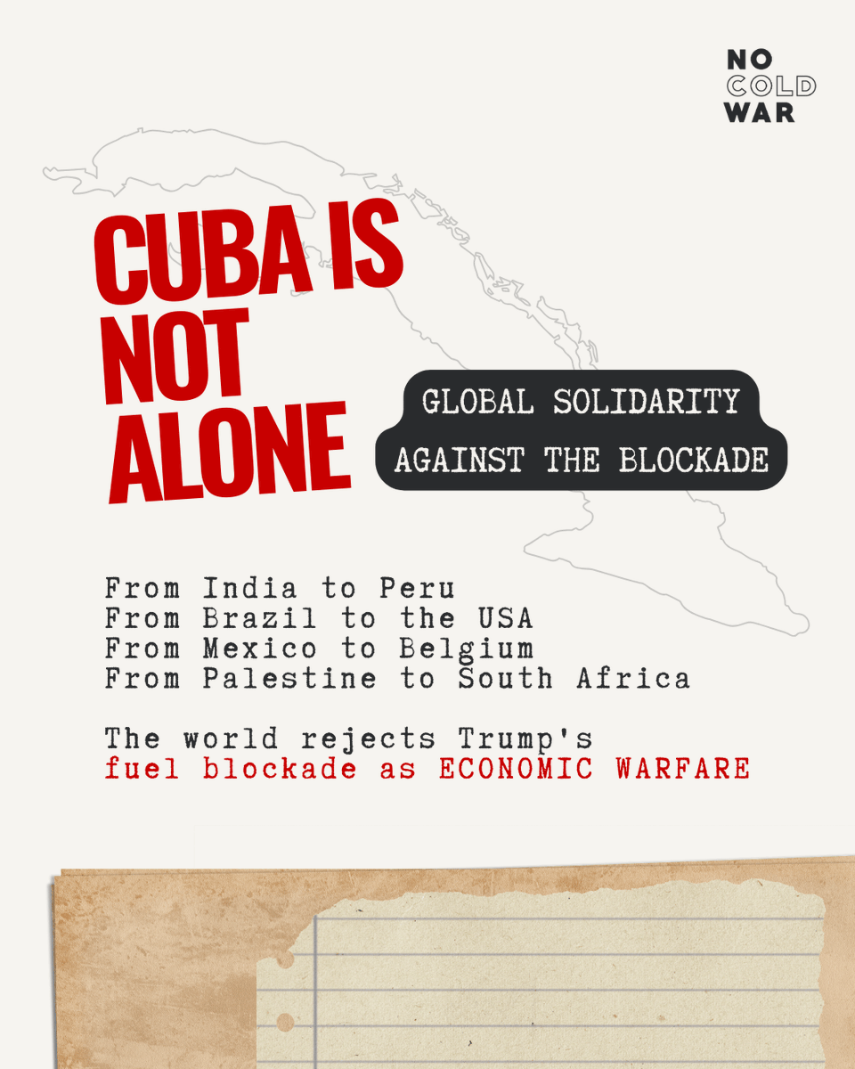 NoColdWar's tweet photo. Cuba is not alone.

From India to Peru, from Palestine to South Africa, the world is rejecting the US fuel blockade as economic warfare.

Hospitals, electricity, food, transport—targeted in the name of “national security.”

The world says no.

🔗 #CubaIsNotAlone #EndTheBlockade #NoColdWar https://t.co/OLyX2fqZgl