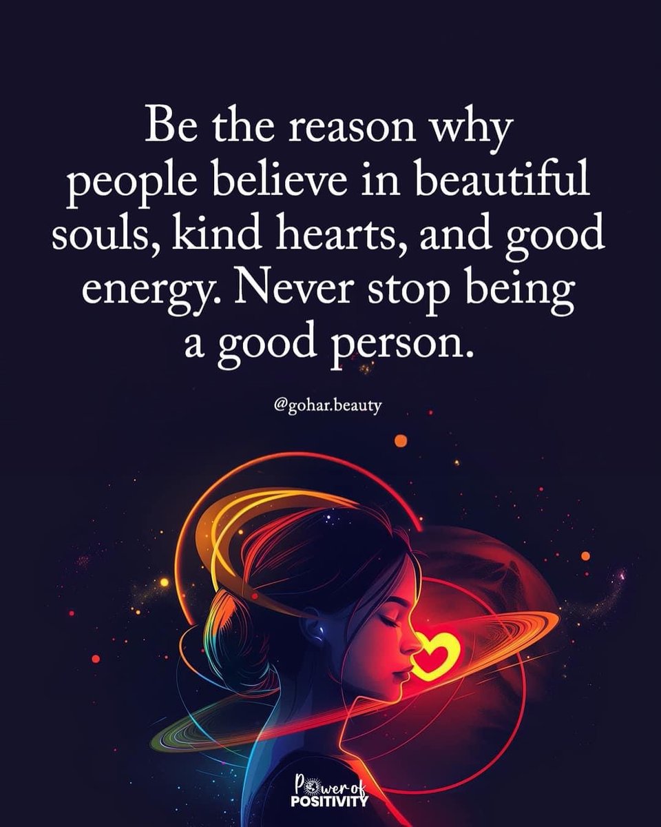 Be the reason why people believe in beautiful souls, kind hearts, and good energy. 🌟❤️