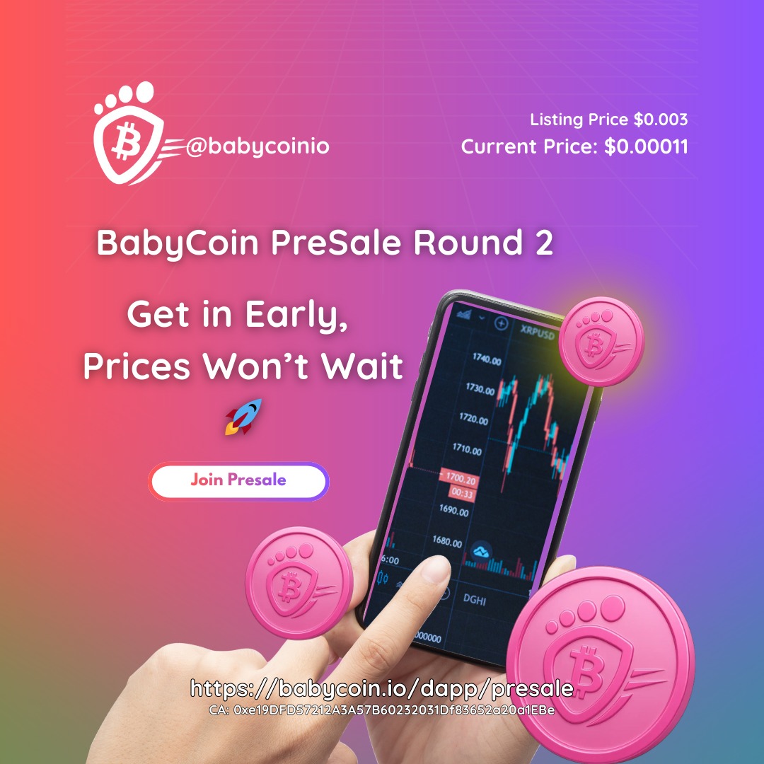 🚀 BabyCoin PreSale Round 2 - ONGOING 💎

The excitement continues. BabyCoin is taking off in Round 2 of the presale, giving early supporters another chance to get in at the best price before public listings. 

With demand rising fast, this is your opportunity to secure a