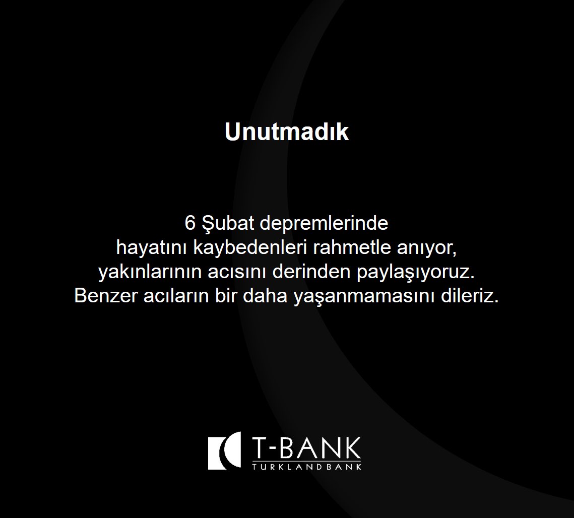 TurklandBank's tweet photo. 6 Şubat depremlerinde hayatını kaybedenleri rahmetle anıyor, yakınlarının acısını derinden paylaşıyoruz. Benzer acıların bir daha yaşanmamasını dileriz. https://t.co/rdRInf80yo