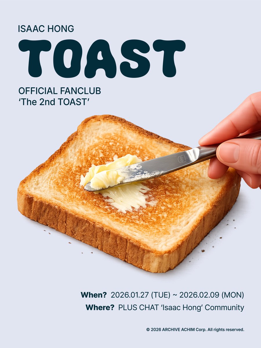 isaac_official_'s tweet image. 홍이삭 공식 팬클럽 &amp;lt;토스트 2기&amp;gt; 모집 안내

🍞토스트 2기 가입 기간
- 26.01.27 3PM (KST) ~ 26.02.09 11:59PM (KST)

🍞토스트 2기 가입 방법
1. Plus Chat 어플 다운로드 후 홍이삭 공식 커뮤니티 가입
2. 홍이삭 공식 커뮤니티 내 ‘MEMBERSHIP’ 가입

#홍이삭 #IsaacHong
#Toast #Toast2