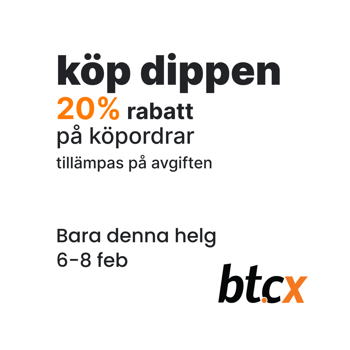Hej Bitcoinvänner!

Vi har 20% rabatt på köpordrar.

*tillämpas på avgiften
 
bt.cx