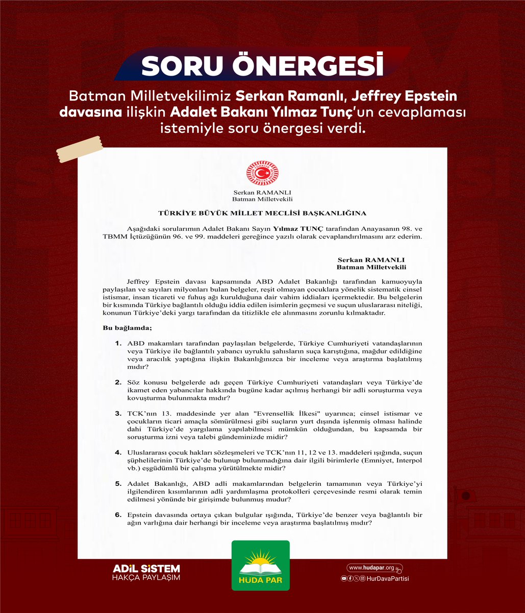 Batman Milletvekilimiz Serkan Ramanlı, Jeffrey Epstein davasıyla ilgili Adalet Bakanı Yılmaz Tunç'un cevaplaması istemiyle TBMM'ye soru önergesi verdi.