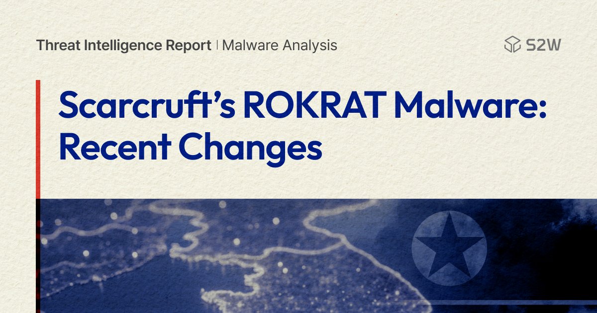 S2W_Official's tweet photo. #ScarCruft is evolving its approach to distributing ROKRAT malware.

Our latest report examines recent changes in how #ROKRAT is distributed and the techniques observed in recent cases.

👉 Learn more: https://t.co/MJMx8hTcUd https://t.co/rCeQmu5oZQ