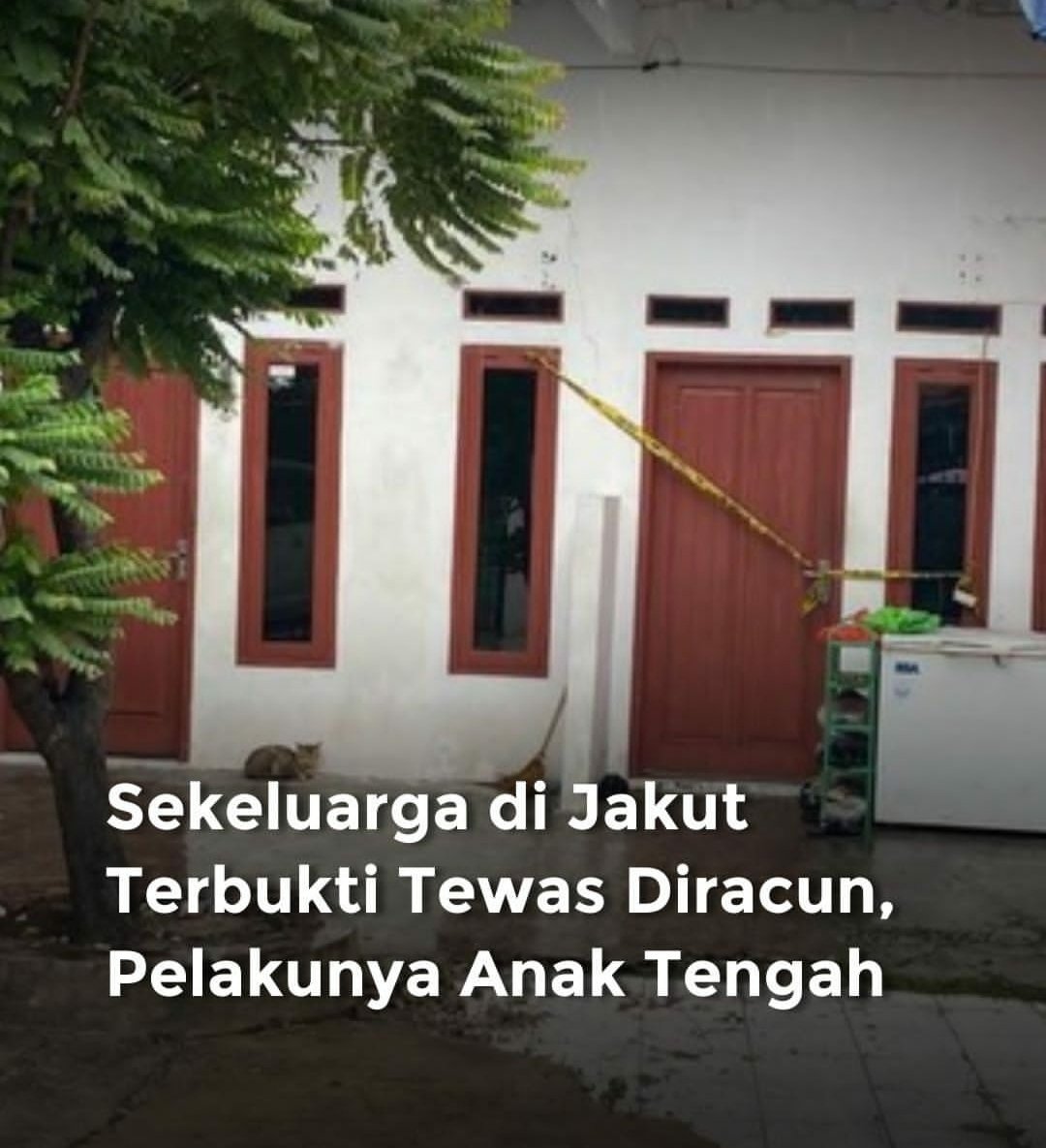 FSaofu's tweet image. Teka-teki kematian tiga orang dalam satu Keluarga di Warakas, Jakarta Utara, pada Hari Jumat (2 / 1) Pagi, akhirnya terungkap. 
Polisi memastikan ketiganya meninggal diracun oleh Anak Tengah. 
Pada hari Jumat (6 / 2), Polisi mengungkap Motif AS (22) yang meracuni Ibu serta Kakak…