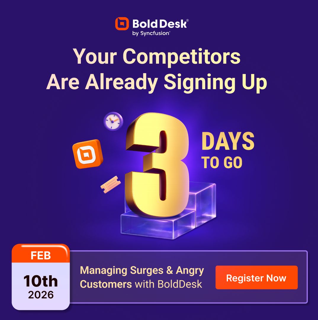 Syncfusion's tweet image. Only 3 days to go!

Your competitors are already registering 👀

Join us on Feb 10th to learn how to handle surges &amp;amp; angry customers like a pro with BoldDesk.

Don’t miss out, register now!
bolddesk.com/webinars/suppo…

#CustomerSupport #HelpDesk #CXStrategy #BoldDesk #BusinessGrowth