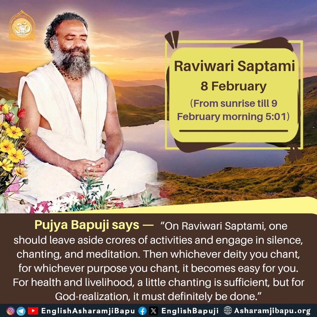 EnglishBapuji's tweet photo. Raviwari Saptami: 8 February
(from sunrise till 9 February morning 5:01)
#SantShriAsharamjiBapu #SantShriAsharamjiAshram #RaviwariSaptami #Meditation #Silence #Chanting #SpiritualAwakening #InnerPeace #GodRealization #Mantras https://t.co/OXQ2GOiOs0