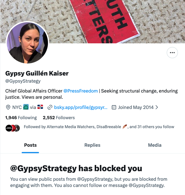 Can someone please ask <a href="/GypsyStrategy/">Gypsy Guillén Kaiser</a> why CPJ discontinued their Global Accountability Index the year Israel would have been listed as the worst offender, based on CPJ data.

We can't ask. This stalwart of investigative journalism blocked us, we assume for our investigations of